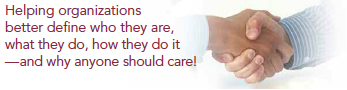 Photo of handshake and quote: Helping organizations better define who they are, what they do, how they do it, and why anyone should care!